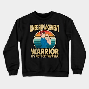 Knee Replacement Warrior Surgery Recovery Get Well Soon Crewneck Sweatshirt